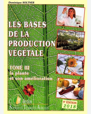 La plante – Tome 3 – Les bases de la production végétale