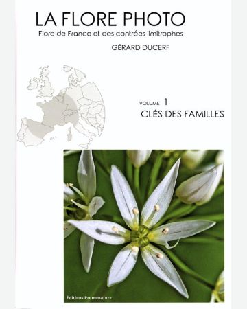La flore photo - Clés des familles (volume 1 )