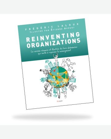 Reinventing organizations (version illustrée et résumée)