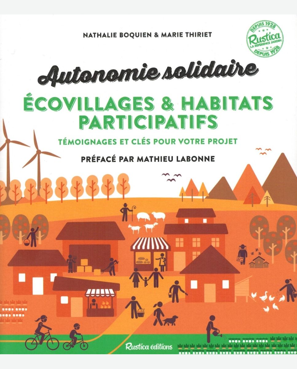 Autonomie solidaire - Ecovillages et habitats participatifs