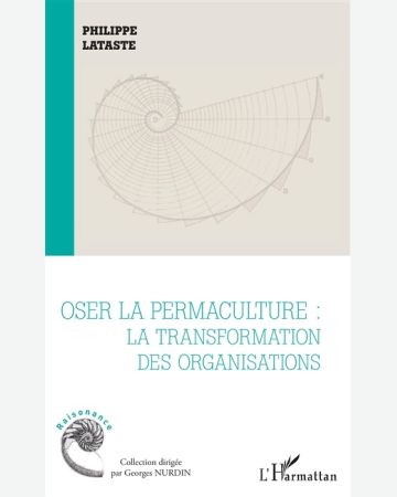 Oser la permaculture : la transformation des organisations