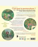 C'est quoi la permaculture ?. Vol. 1. L'observation de la nature, les zones autour de la maison, le design, l'utilité de la bio