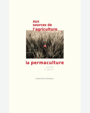 Aux sources de l'agriculture, la permaculture